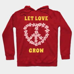 Let Love Grow Hoodie